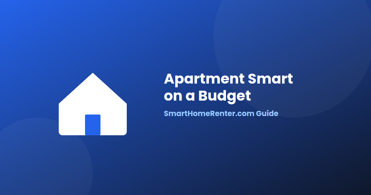 How to build a smart apartment on a budget